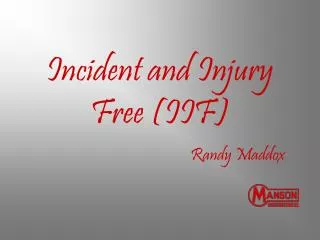 Incident and Injury Free (IIF)