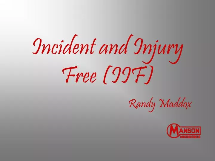 incident and injury free iif