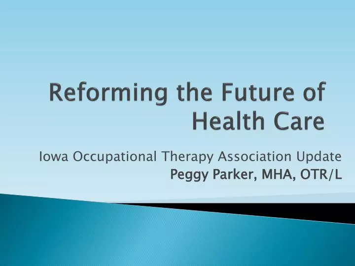 reforming the future of health care