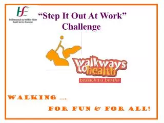 “Step It Out At Work” Challenge Walking …. for fun &amp; for all!