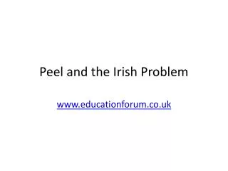 Peel and the Irish Problem