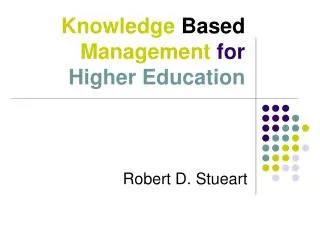Knowledge Based Management for Higher Education