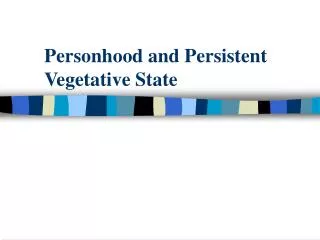 Personhood and Persistent Vegetative State