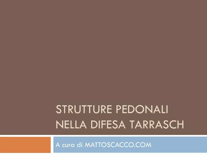 strutture pedonali nella difesa tarrasch