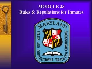 MODULE 23 Rules &amp; Regulations for Inmates