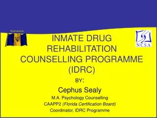 INMATE DRUG REHABILITATION COUNSELLING PROGRAMME (IDRC)