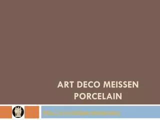Art Deco Meissen Porcelains From Antique-Meissen