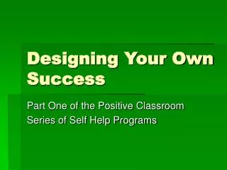 Designing Your Own Success