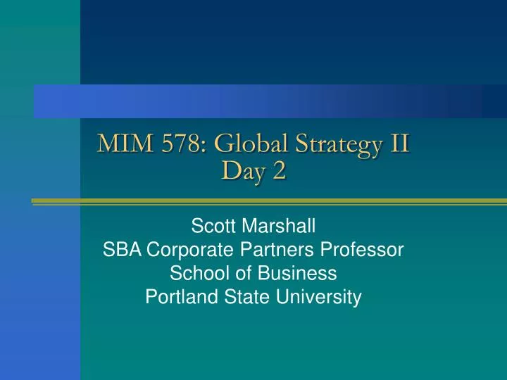 mim 578 global strategy ii day 2