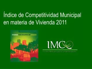 Índice de Competitividad Municipal en materia de Vivienda 2011