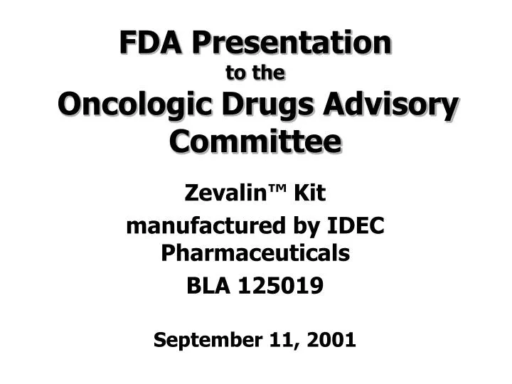 fda presentation to the oncologic drugs advisory committee