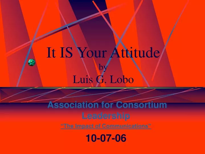 it is your attitude by luis g lobo
