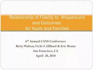 Relationship of Fidelity to Wraparound and Outcomes for Youth and Families