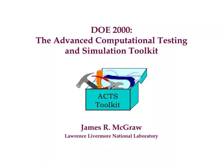 doe 2000 the advanced computational testing and simulation toolkit