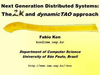 Next Generation Distributed Systems: The and dynamicTAO approach