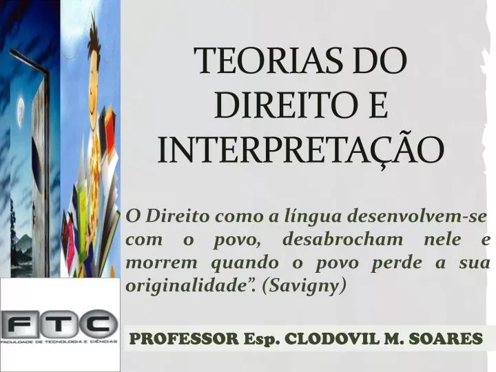 teorias do direito e interpreta o