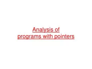 Analysis of programs with pointers