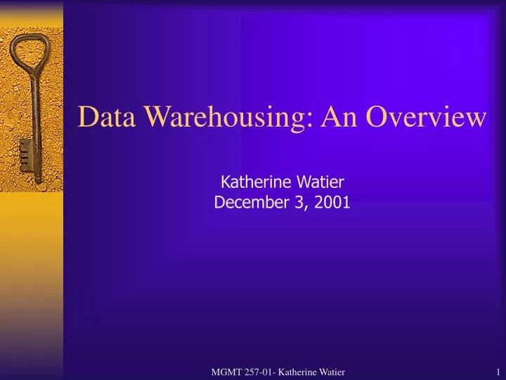 data warehousing an overview katherine watier december 3 2001