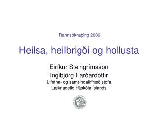 Heilsa, heilbrigði og hollusta