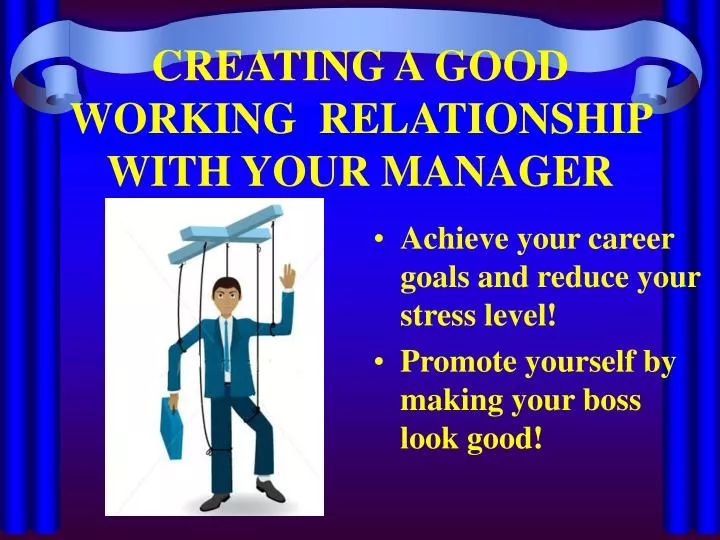creating a good working relationship with your manager