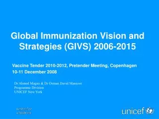 Global Immunization Vision and Strategies (GIVS) 2006-2015
