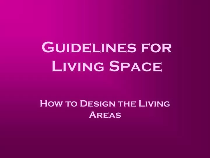guidelines for living space