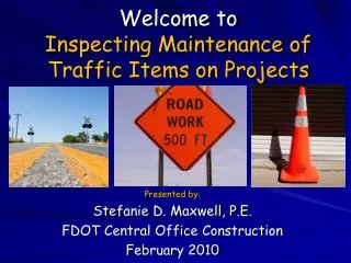 Welcome to Inspecting Maintenance of Traffic Items on Projects