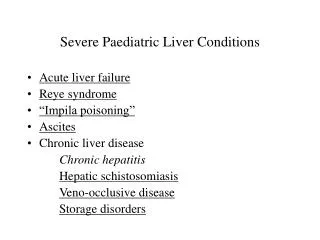 Severe Paediatric Liver Conditions
