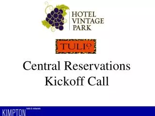 Central Reservations Kickoff Call
