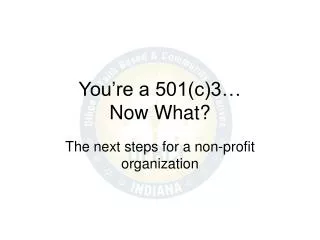 You’re a 501(c)3… Now What?