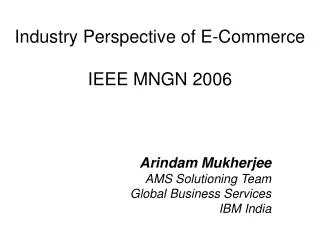 Industry Perspective of E-Commerce IEEE MNGN 2006