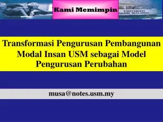Transformasi Pengurusan Pembangunan Modal Insan USM sebagai Model Pengurusan Perubahan