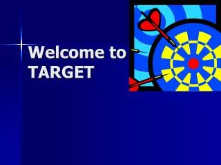 Welcome to TARGET