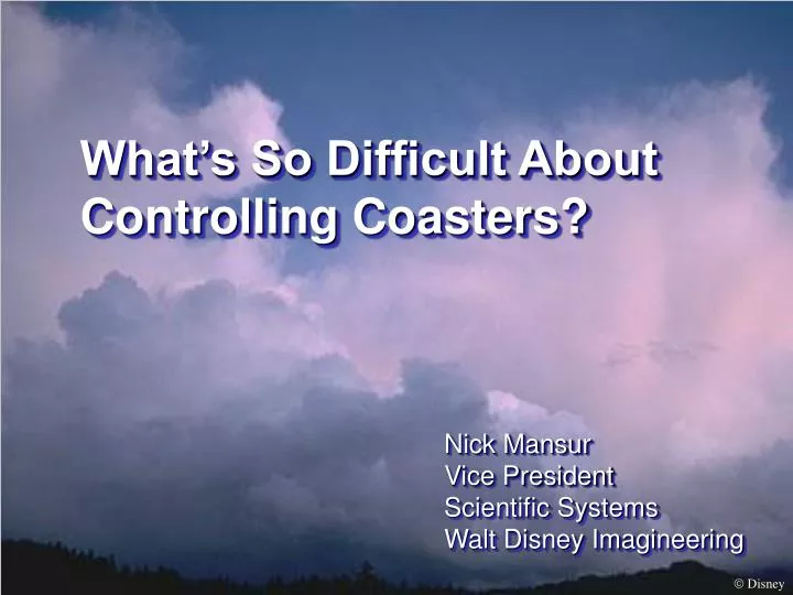 what s so difficult about controlling coasters