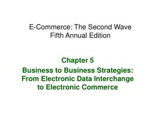 E-Commerce: The Second Wave Fifth Annual Edition