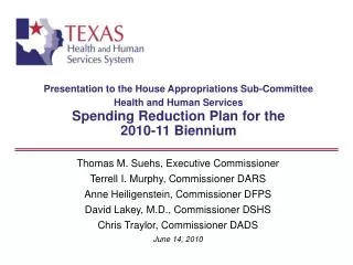 Presentation to the House Appropriations Sub-Committee Health and Human Services Spending Reduction Plan for the 2010-