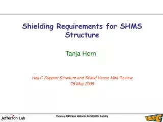 Hall C Support Structure and Shield House Mini-Review 28 May 2008