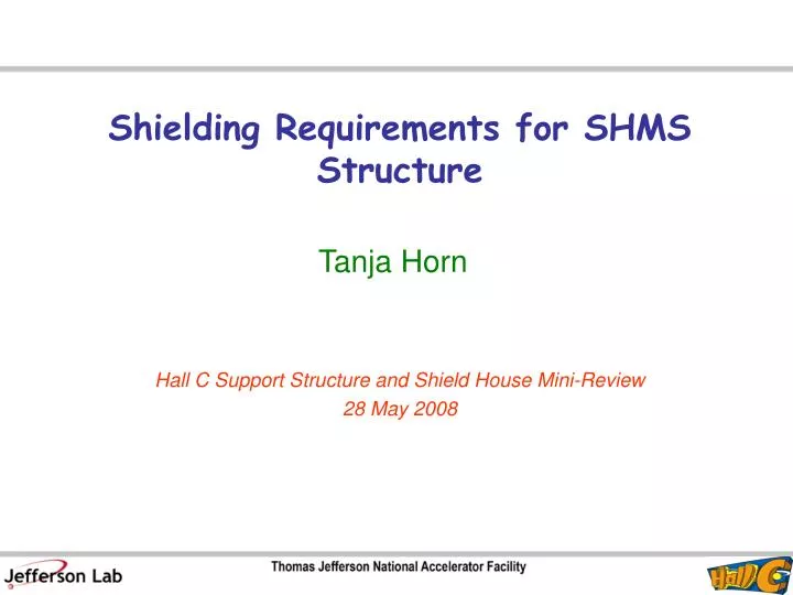 hall c support structure and shield house mini review 28 may 2008