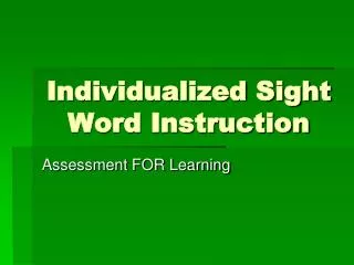 Individualized Sight Word Instruction