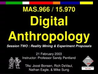 MAS.966 / 15.970 Digital Anthropology