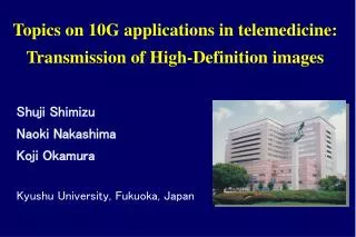 Topics on 10G applications in telemedicine: Transmission of High-Definition images