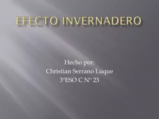 Efecto Invernadero - Christian Serrano Luque