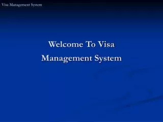 welcome to visa management system