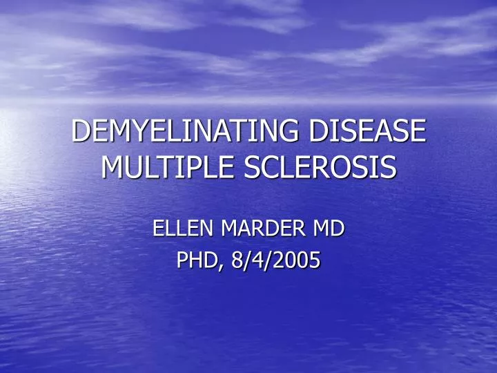 demyelinating disease multiple sclerosis