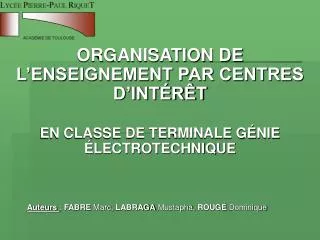ORGANISATION DE L’ENSEIGNEMENT PAR CENTRES D’INTÉRÊT EN CLASSE DE TERMINALE GÉNIE ÉLECTROTECHNIQUE