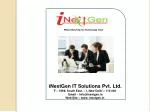 Where Business &amp; Technology meet iNextGen IT Solutions Pvt. Ltd. F – 1898, South Extn. – I, New Delhi – 110 049