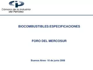 BIOCOMBUSTIBLES:ESPECIFICACIONES FORO DEL MERCOSUR