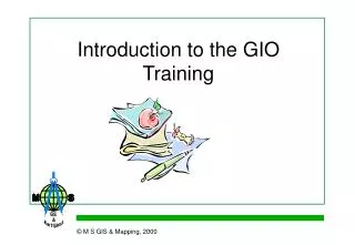 Introduction to the GIO Training