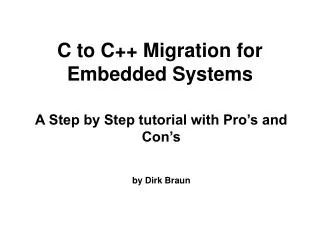 C to C++ Migration for Embedded Systems