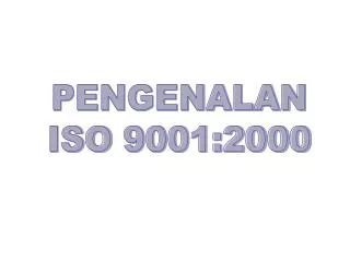 PENGENALAN ISO 9001:2000